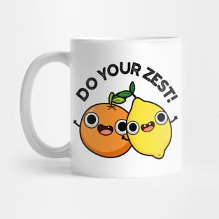 Do Your Zest Funny Citrus Fruit Pun Mug